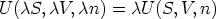 U (cS, cV,cn) =  cU (S,V, n)
