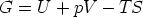 G =  U + pV  - T S
